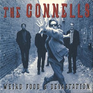 Album The Connells - Weird Food and Devastation