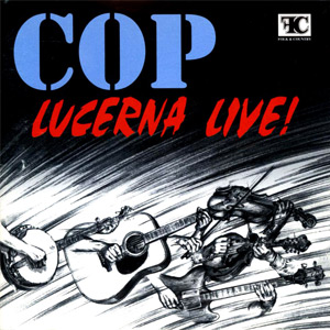 Lucerna live - Cop