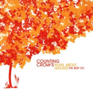 Counting Crows : Films About Ghosts (The Best Of...)