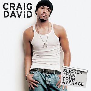 Album Craig David - Slicker Than Your Average