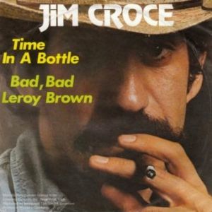 Jim Croce : Time in a Bottle