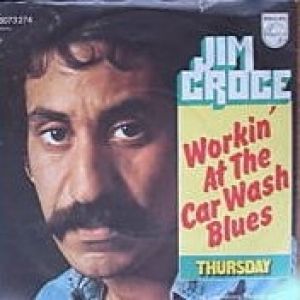 Jim Croce Workin' at the Car Wash Blues, 1974