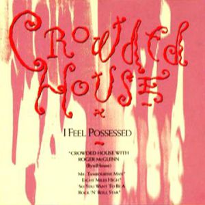 Album I Feel Possessed - Crowded House