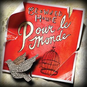 Album Crowded House - Pour Le Monde