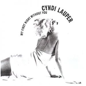 Cyndi Lauper My First Night Without You, 1989