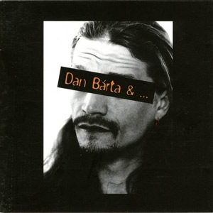 Album Dan Bárta & ... - Dan Bárta