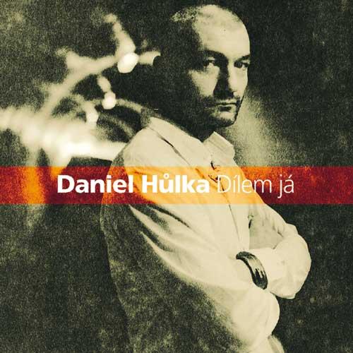 Album Dílem já - Daniel Hůlka
