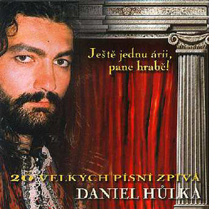 Album Daniel Hůlka - Ještě jednu árii, pane hrabě!