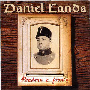 Album Pozdrav z fronty - Daniel Landa