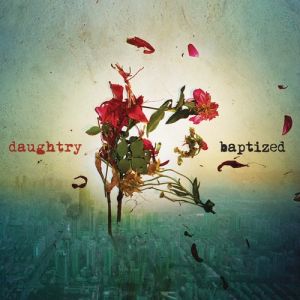Daughtry Baptized, 2013