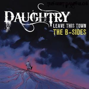 Album Daughtry - Leave This Town: The B-Sides – EP