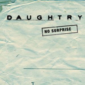 Daughtry : No Surprise