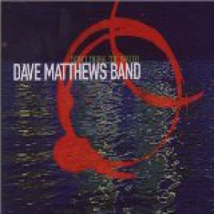 Dave Matthews Band Don't Drink the Water, 1998