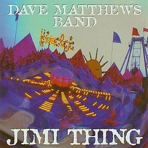 Dave Matthews Band Jimi Thing, 1994