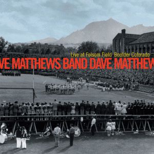 Album Live at Folsom Field, Boulder, Colorado - Dave Matthews Band
