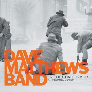 Live in Chicago 12.19.98 at the United Center - Dave Matthews Band