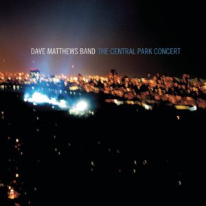 Album The Central Park Concert - Dave Matthews Band