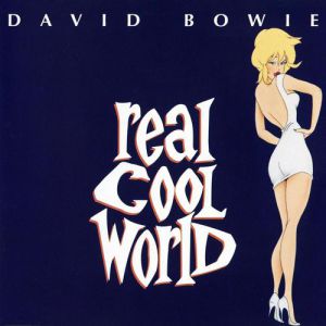 David Bowie Real Cool World, 1992
