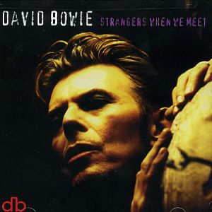 David Bowie Strangers When We Meet, 1995