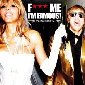 David Guetta : Fuck Me I'm Famous