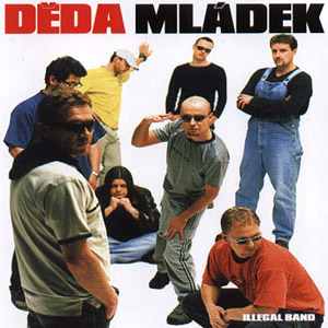 Album Děda Mládek Illegal Band - Děda Mládek Illegal Band