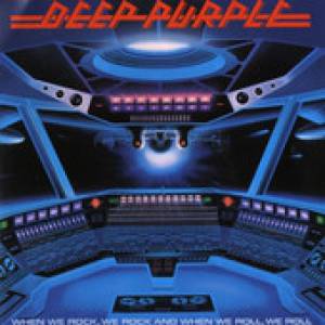 Deep Purple When We Rock, We Rock and When We Roll, We Roll, 1978