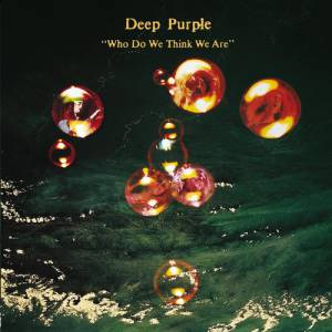 Album Deep Purple - Who Do We Think We Are