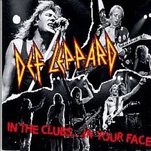 Album Def Leppard - Live: In the Clubs, in Your Face