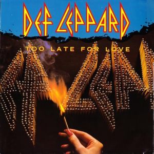 Def Leppard Too Late for Love, 1983