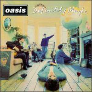 Oasis Definitely Maybe: Singles, 1994