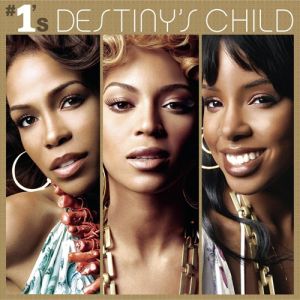 Destiny's Child : #1's
