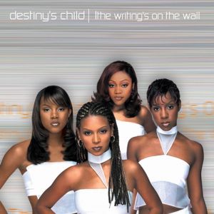 Destiny's Child The Writing's on the Wall, 1999