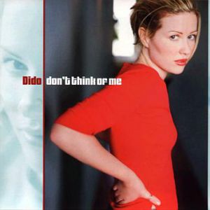 Don't Think of Me - Dido