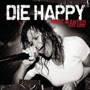 Album Die Happy - Most Wanted (Best Of)