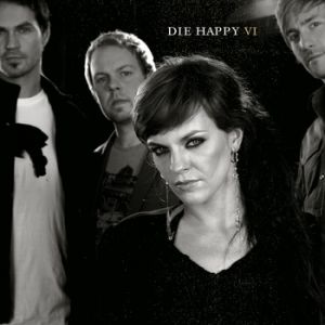 VI - Die Happy