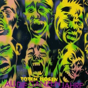 Album Die Toten Hosen - All die ganzen Jahre