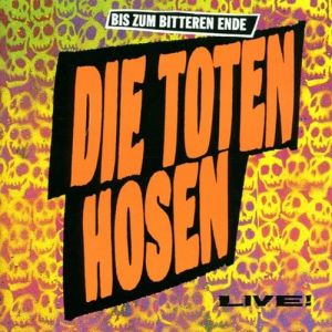 Album Bis zum bitteren Ende - Die Toten Hosen