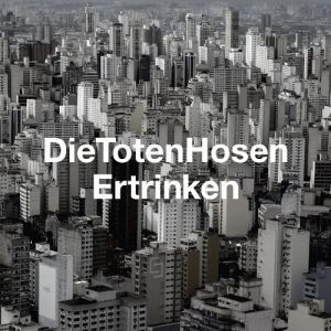 Album Die Toten Hosen - Ertrinken
