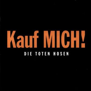 Album Die Toten Hosen - Kauf MICH!