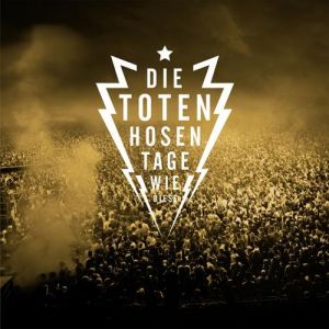 Album Die Toten Hosen - Tage wie diese