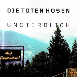 Album Die Toten Hosen - Unsterblich