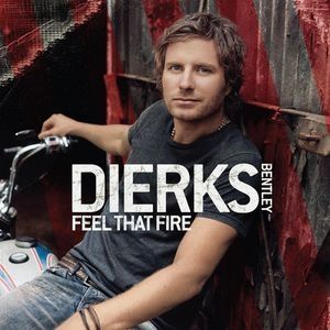 Album Dierks Bentley - Feel That Fire