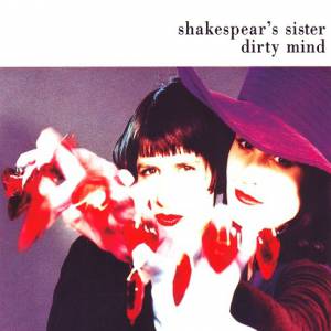 Album Shakespears Sister - Dirty Mind