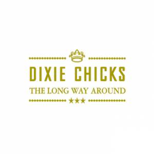 Album Dixie Chicks - The Long Way Around