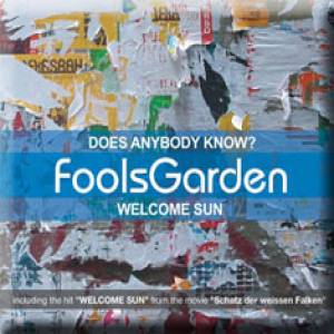 Album Fools Garden - Does Anybody Know? / Welcome Sun