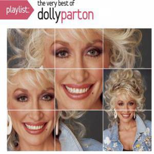 Dolly Parton : Playlist: The Very Best of Dolly Parton