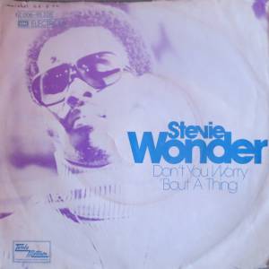 Stevie Wonder Don't You Worry 'bout a Thing, 1974