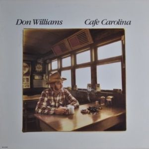 Don Williams : Cafe Carolina