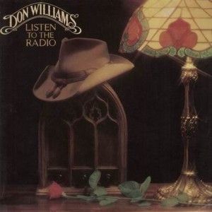 Don Williams Listen to the Radio, 1982