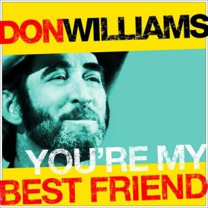 Don Williams You're My Best Friend, 1975